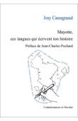  CASSAGNAUD Josy - Mayotte, ces langues qui écrivent ton histoire