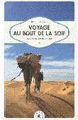  BELLEVILLE Régis - Voyage au bout de la soif. Seul au milieu du Sahara