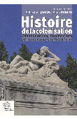  JAHAN Sébastien, RUSCIO Alain - Histoire de la colonisation: réhabilitations, falsifications et instrumentalisations