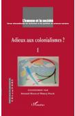  L'Homme et la Société - 174 / Adieux aux colonialismes ? Tome 1