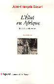  BAYART Jean-François - L'Etat en Afrique: la politique du ventre