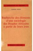  BEART Charles - Recherche des éléments d'une sociologie des peuples africains à partir de leurs jeux
