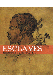  CAMARA Evelyne, DION Isabelle, DION Jacques - Esclaves. Regards de blancs 1672-1913