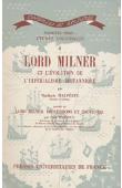  HALPERIN Vladimir, MANTOUX Paul - Lord Milner et l'évolution de l'impérialisme britannique précédé de Lord Milner Impressions et Souvenirs par Paul Mantoux