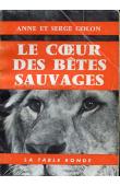  GOLON Anne et Serge - Le cœur des bêtes sauvages