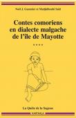   GUEUNIER Noël Jacques, SAID Madjidhoubi - Contes comoriens en dialecte malgache de l'île de Mayotte. Volume 4: La Quête de la sagesse