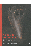  MASSA Gabriel, DEWE Chantal - Masques animaliers d'Afrique noire