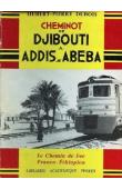  DUBOIS Hubert-Pierre - Cheminot de Djibouti à Addis Abeba. Le chemin de fer franco-éthiopien