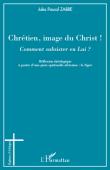  ZABRE Jules Pascal - Chrétien, image du Christ ! Comment subsister en lui ? Réflexion théologique à partir d'une piste spirituelle africaine: le Sigre