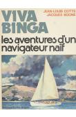  BOONE Jacques, COTTE Jean-Louis - Viva Binga ou les aventures d'un navigateur naïf