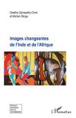  GANAPATHY-DORE Geetha, OLINGA Michel - Images changeantes de l'Inde et de l'Afrique