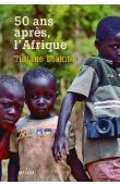  DIAKITE Tidiane - 50 ans après, l'Afrique