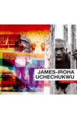  TEICHER Gaël (texte), UCHECHUKWU James-Iroha (photographies) - James-Iroha Uchechukwu