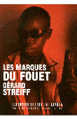  STREIFF Gérard - Les marques du fouet