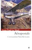  LE MOËL Jean-Paul - Les ailes du Lion. Volume 2: Aéropostale
