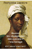  LAPEYRE Françoise - Quand les voyageuses découvraient l'esclavage