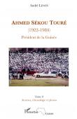  LEWIN André - Ahmed Sékou Touré (1922-1984). Président de la Guinée. Tome 8: Annexes, chronologie et photos