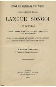  DUPUIS-YACOUBA A. - Essai de méthode pratique pour l'étude de la langue songoï ou songaï; langue commerciale et politique de Tombouctou et du moyen Niger. Suivi d'une légende songoï avec traduction et d'un dictionnaire songoï-français