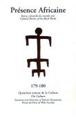  Présence Africaine - 179-180. Questions autour de la culture / Entretiens avec Patrick Chamoiseau / Poème de Wole Soyinka