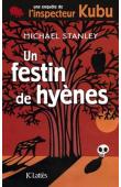  STANLEY Michael - Un festin de hyènes. Une enquète de l'inspecteur Kubu