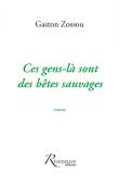  ZOSSOU Gaston - Ces gens-là sont des bêtes sauvages