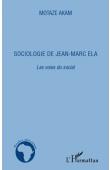  AKAM Motaze - Sociologie de Jean-Marc Ela. Les voies du social