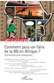  Africultures 84 - Comment peut-on faire de la BD en Afrique ?