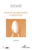  AKOHA Albert Bienvenu, MEDAGBE Appolinaire - Chants de Béhanzin, le résistant