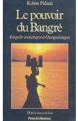  FIDAALI Kabiré - Le pouvoir du Bangré. Enquête initiatique à Ouagadougou