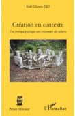  YAO Koffi Célestin - Création en contexte. Une pratique plastique aux croisements des cultures