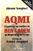  TAZAGHART Atmane - AQMI, enquête sur les héritiers de Ben Laden au Maghreb et en Europe