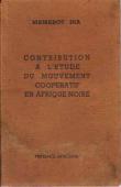  DIA Mamadou - Contribution à l'étude du mouvement coopératif en Afrique Noire (édition de 1958)