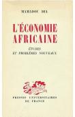  DIA Mamadou - L'économie africaine. Etudes et problèmes nouveaux