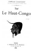  COQUILHAT Camille - Sur le Haut Congo