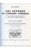  SILLANS Roger - Les savanes de l'Afrique centrale. Essai sur la physionomie, la structure et le dynamisme des formations végétales ligneuses des régions sèches de la République Centrafricaine