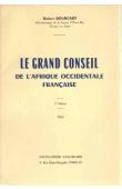  BOURCART Robert - Le Grand Conseil de l'Afrique Occidentale Française