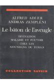  ADLER Alfred, ZEMPLENI A. - Le bâton de l'aveugle. Divination, maladie et pouvoir chez les Moundang du Tchad