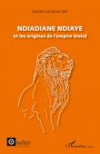  SALL Samba Lampsar - Ndiadiane Ndiaye et les origines de l'Empire Wolof