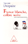  DURPAIRE François - France blanche, colère noire