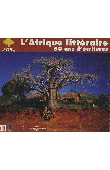  M'BOKOLO Elikia, SAINTENY Philippe (sous la direction de) - L'Afrique littéraire - Poètes, romanciers et dramaturges. 50 ans d'écriture