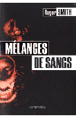  SMITH Roger - Mélanges de sangs