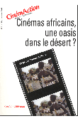  CinémAction - 106 / Cinémas africains, une oasis dans le désert ?