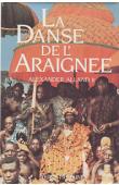  ALLAND Alexander Jr. - La danse de l'araignée. un ethnologue américain chez les Abron (Côte d'Ivoire)