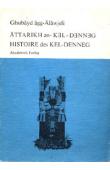  ALOJALY Ghoubeid / Ghubayd agg-Alawjeli, PRASSE Karl-G. - Histoire des Kel Denneg avant l'arrivée des Français / Attarikh en Kel-Denneg dat assa n-Ferensis