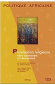  Politique Africaine - 123 / Pluralisation religieuse entre éclatement et concurrence