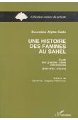 Une histoire des famines au Sahel: étude des grandes crises alimentaires (XIX - XXème siècles)