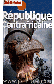 Le Petit Futé - République Centrafricaine - Edition 2012/2013