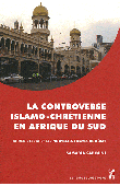  SADOUNI Samadia - La controverse islamo-chrétienne en Afrique du sud. Ahmed Deedat et les nouvelles formes de débat