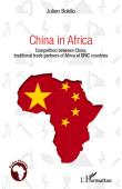  BOKILO Julien - China in Africa. Competition between China, traditional partners of Africa and BRIC countries