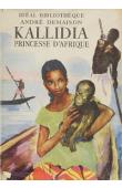  DEMAISON André - Kallidia, princesse d'Afrique